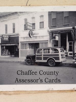 See Chaffee County Assessor's Cards in Digital Archive