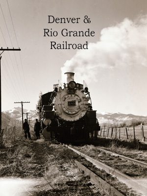 See Denver and Rio Grande Railroad in Digital Archive